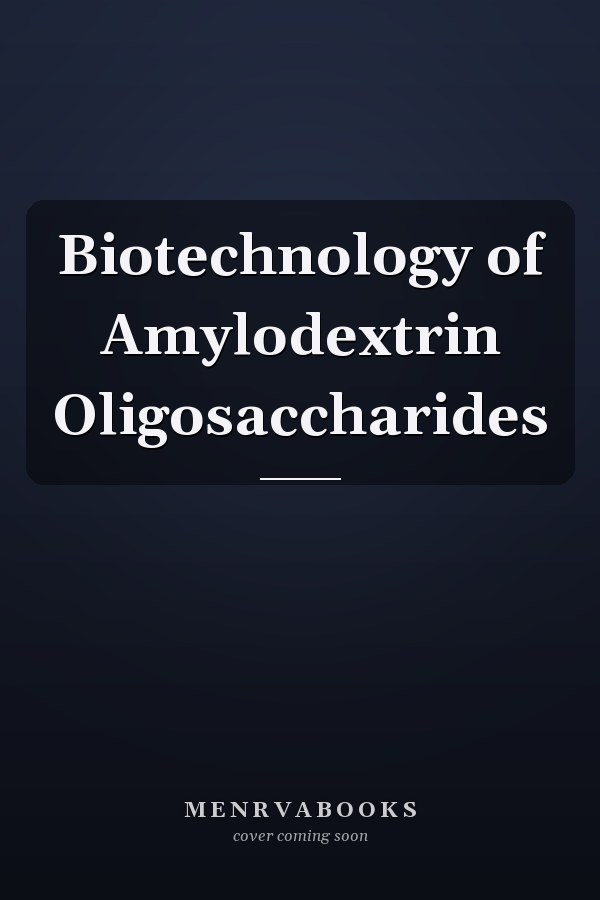 Biotechnology of Amylodextrin Oligosaccharides
