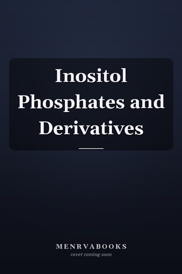 Inositol Phosphates and Derivatives