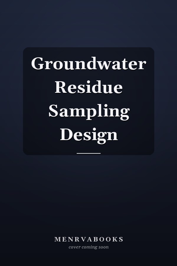 Groundwater Residue Sampling Design