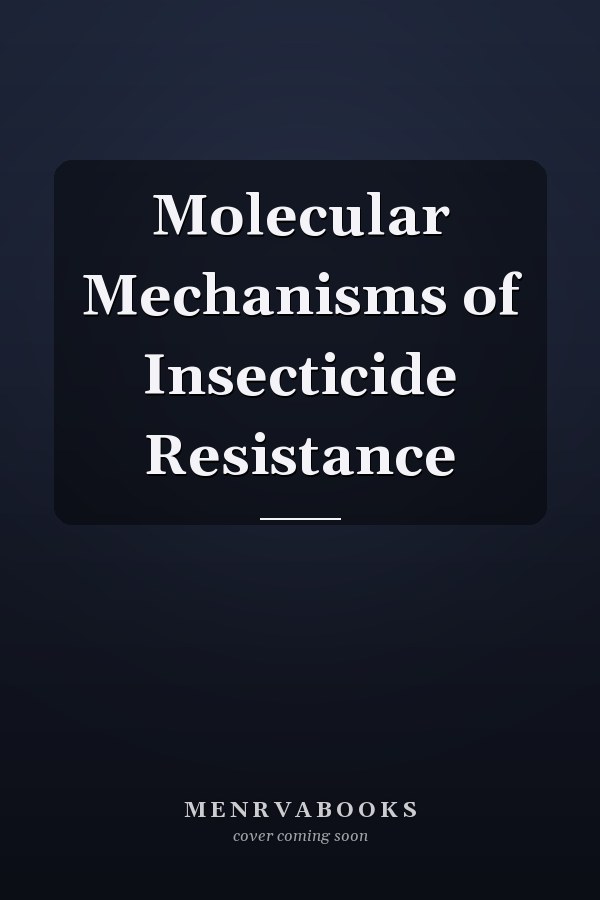 Molecular Mechanisms of Insecticide Resistance