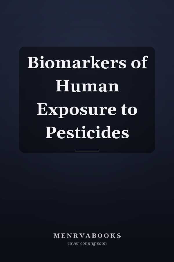 Biomarkers of Human Exposure to Pesticides