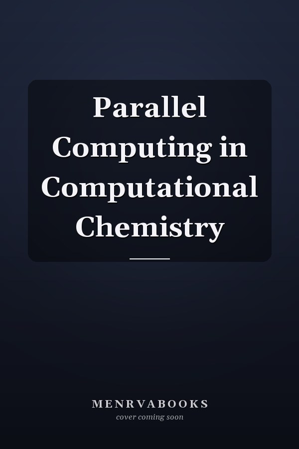 Parallel Computing in Computational Chemistry