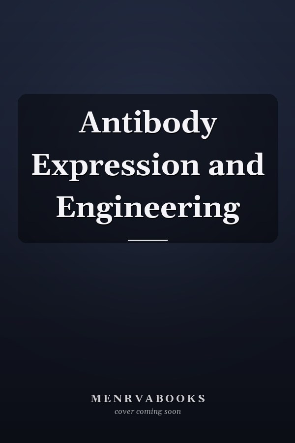 Antibody Expression and Engineering