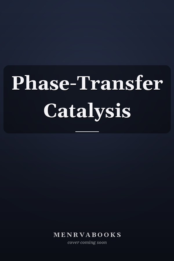 Phase-Transfer Catalysis
