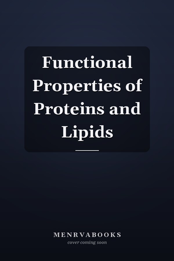 Functional Properties of Proteins and Lipids