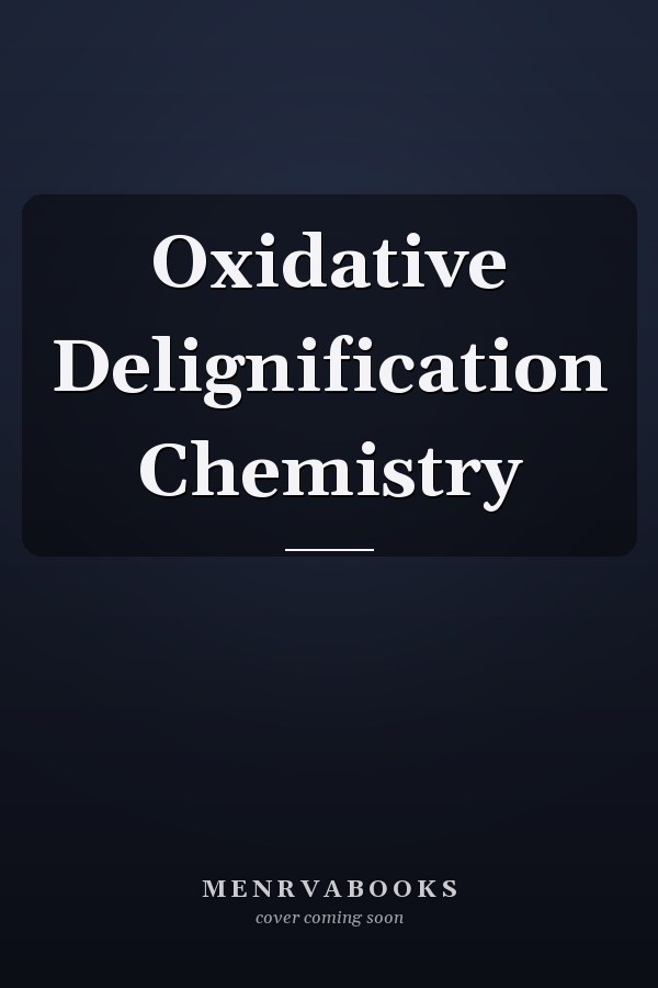 Oxidative Delignification Chemistry