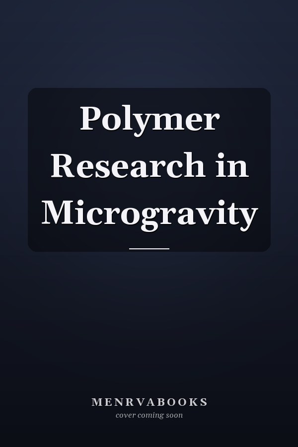 Polymer Research in Microgravity