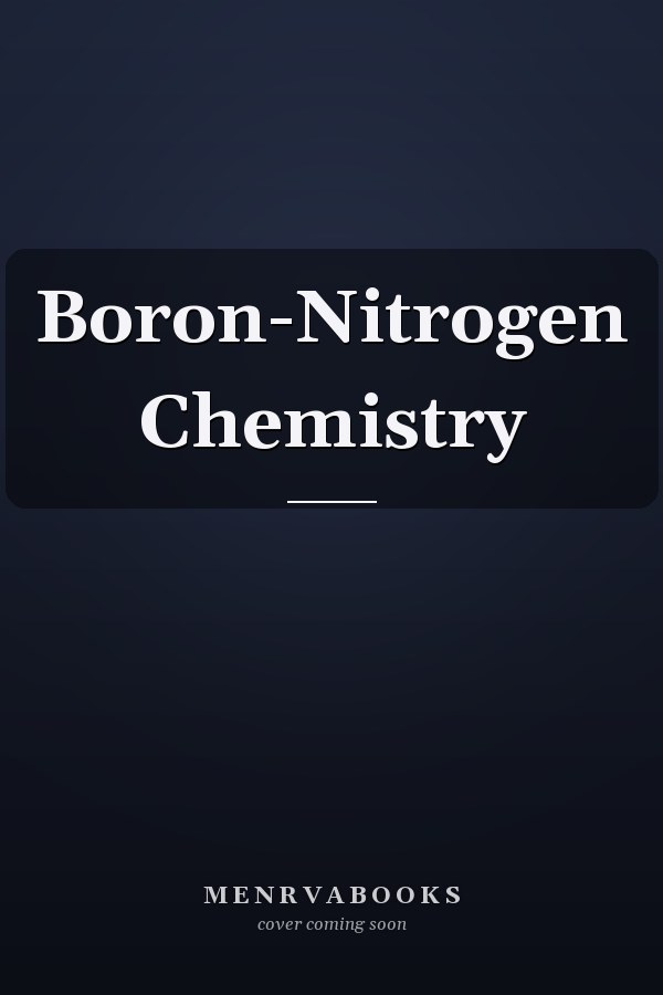 Boron-Nitrogen Chemistry