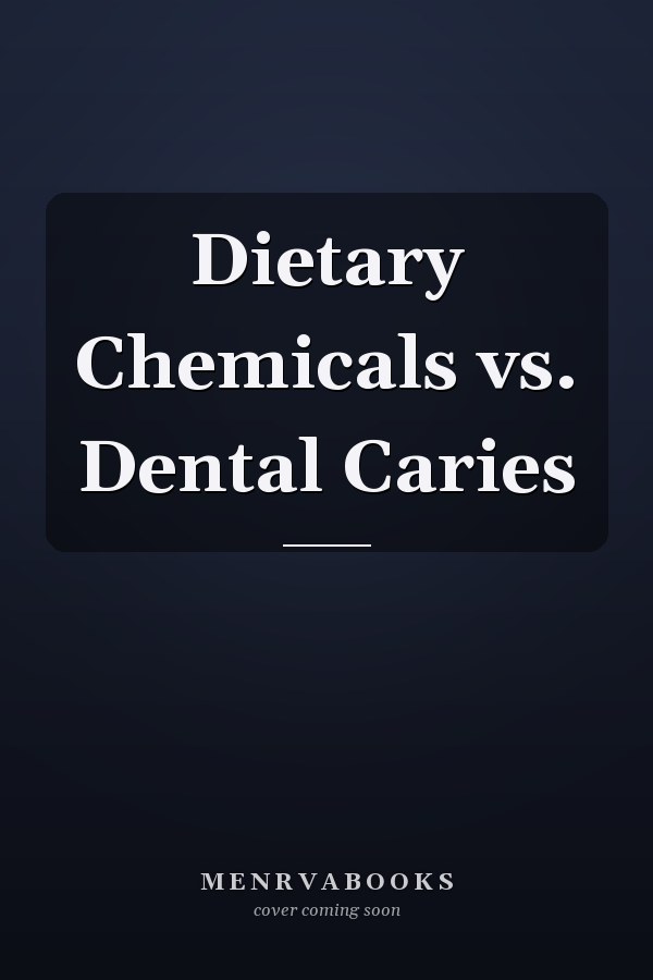 Dietary Chemicals vs. Dental Caries