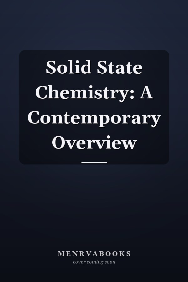 Solid State Chemistry: A Contemporary Overview