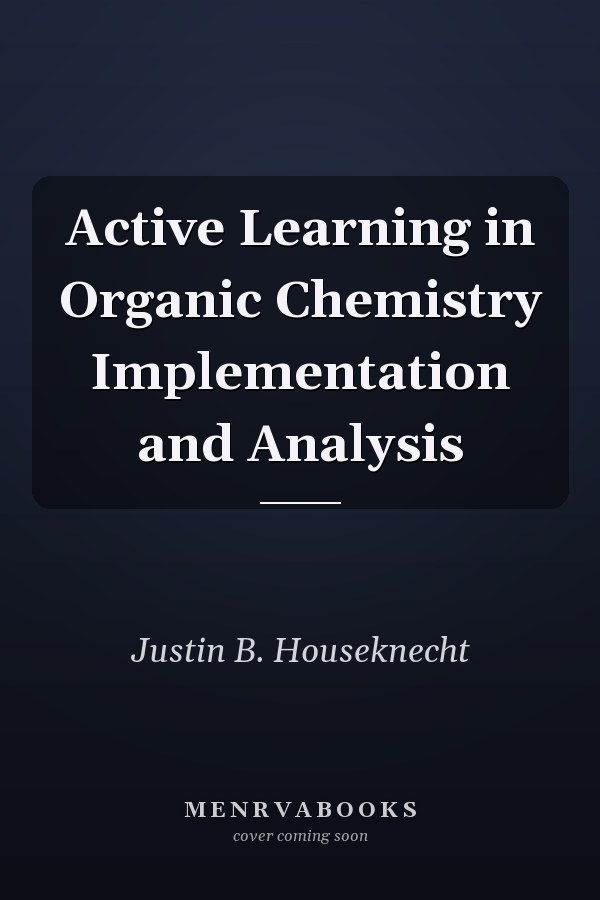 Active Learning in Organic Chemistry Implementation and Analysis