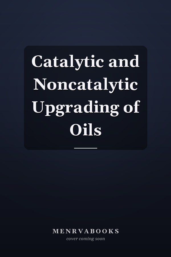 Catalytic and Noncatalytic Upgrading of Oils