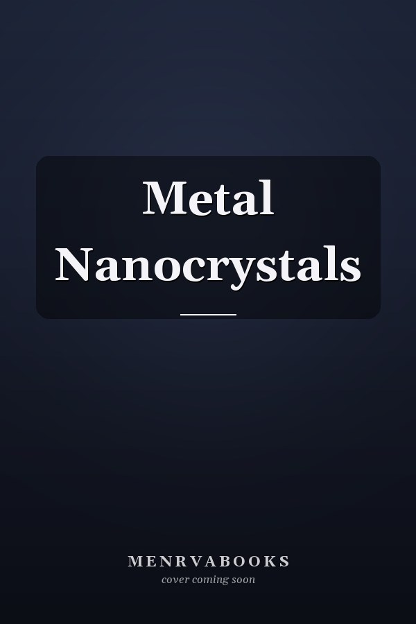 Metal Nanocrystals
