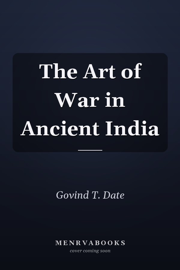 The Art of War in Ancient India