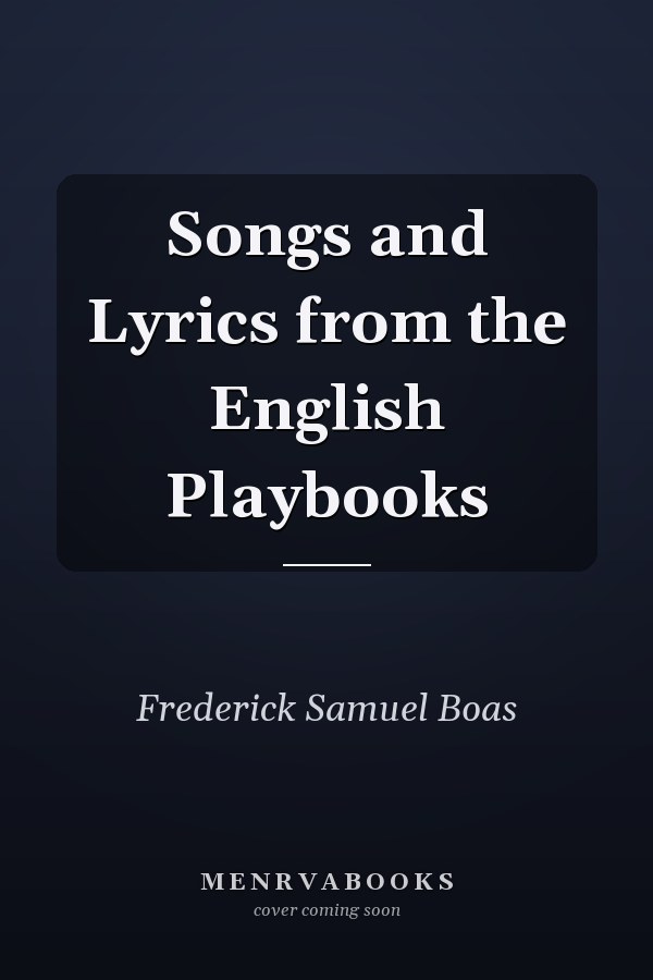 Songs and Lyrics from the English Playbooks