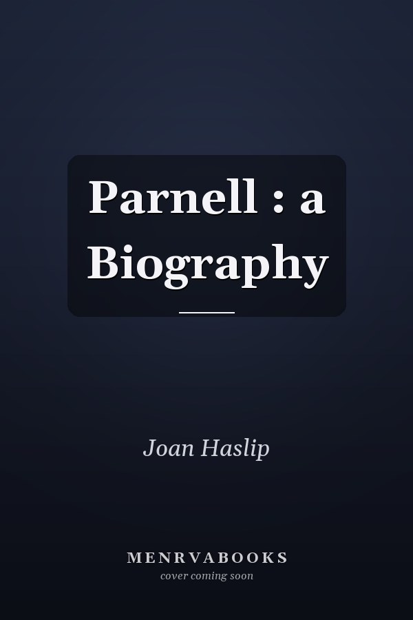 Parnell : a Biography