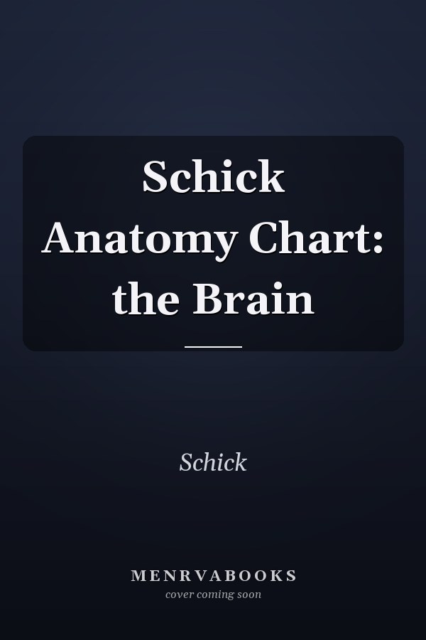 Schick Anatomy Chart: the Brain