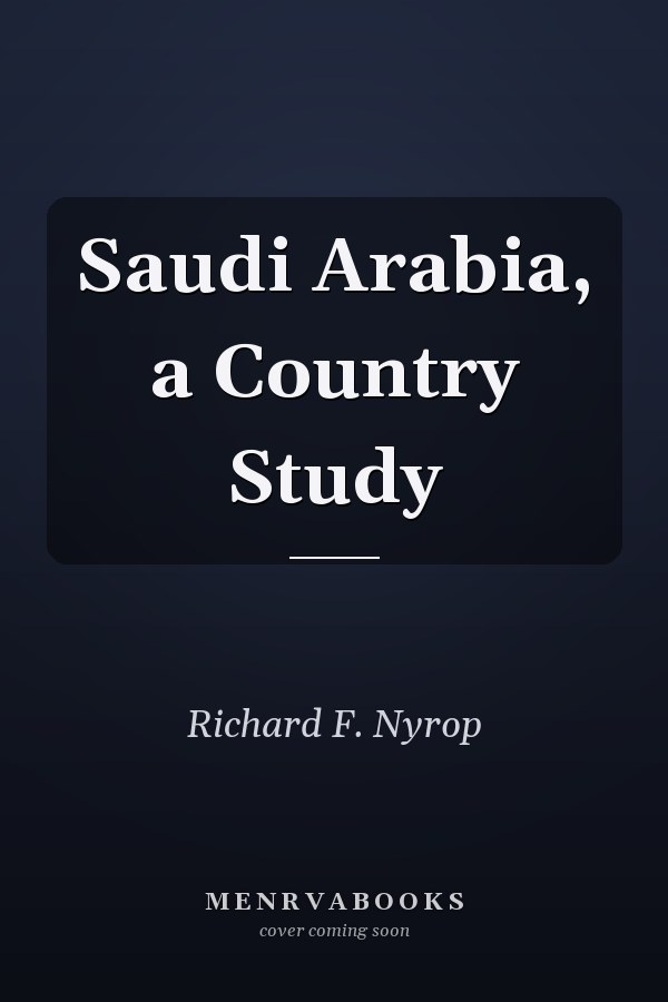 Saudi Arabia, a Country Study