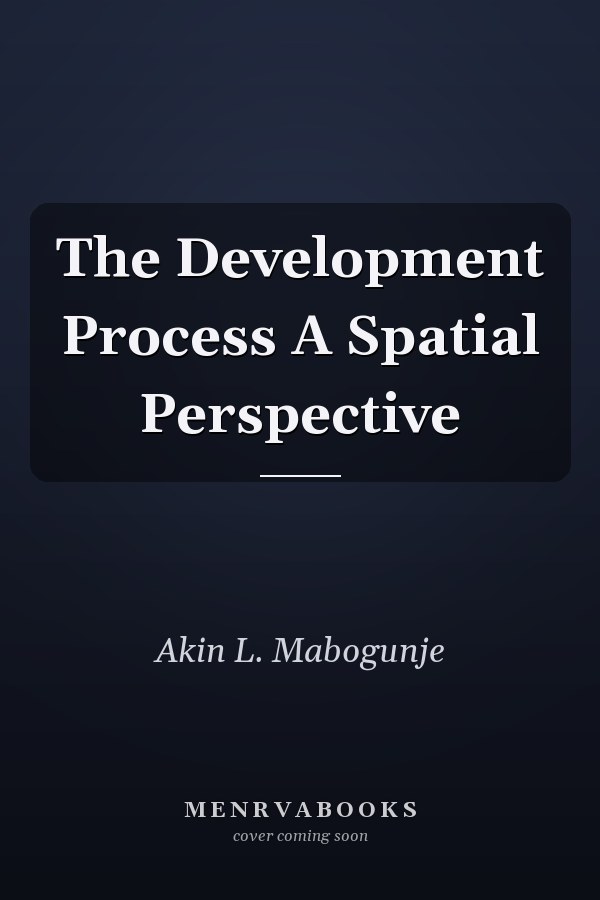 The Development Process A Spatial Perspective
