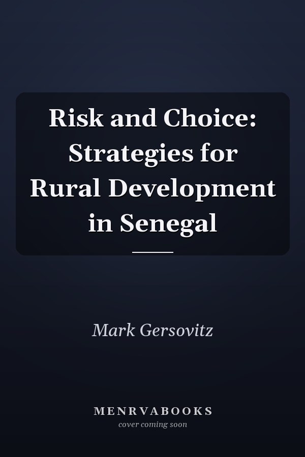Risk and Choice: Strategies for Rural Development in Senegal