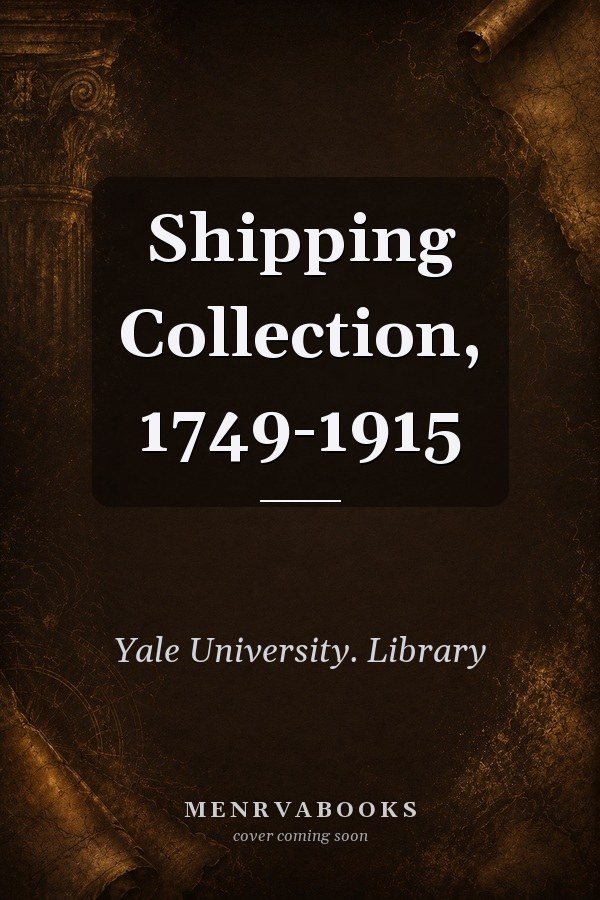 Shipping Collection, 1749-1915