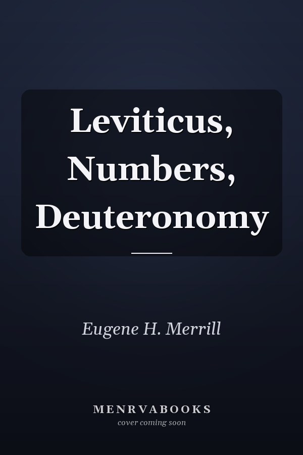 Leviticus, Numbers, Deuteronomy