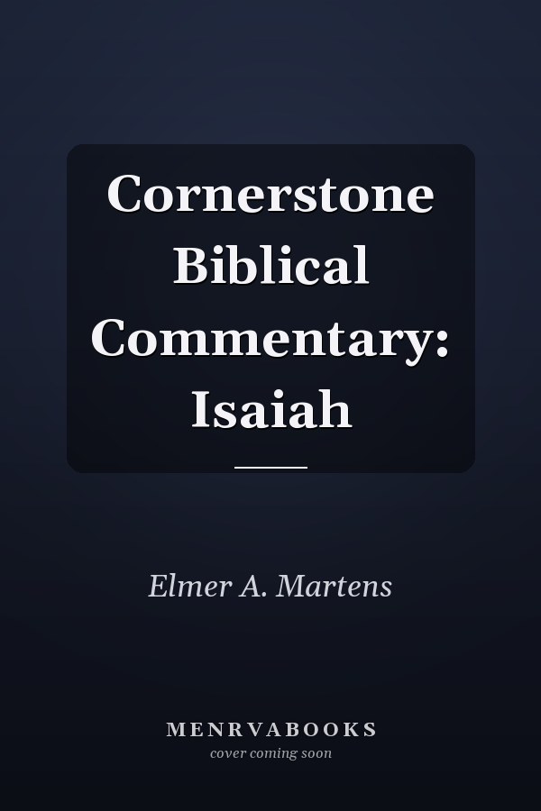 Cornerstone Biblical Commentary: Isaiah