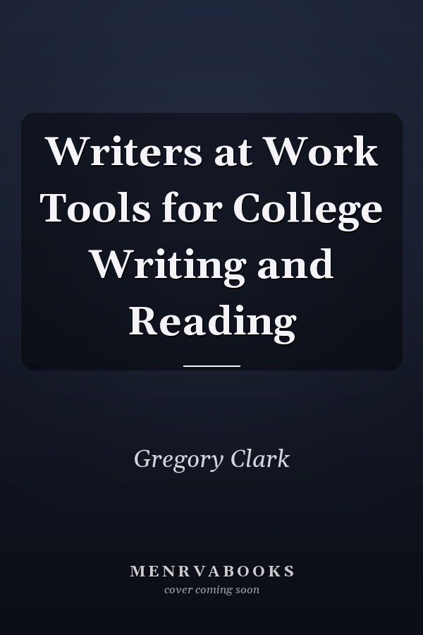 Writers at Work Tools for College Writing and Reading