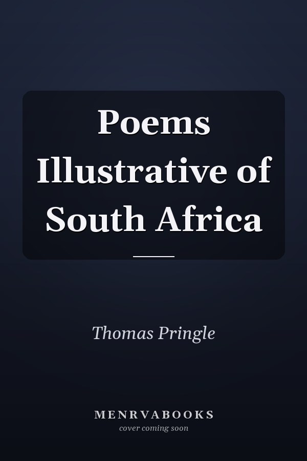 Poems Illustrative of South Africa
