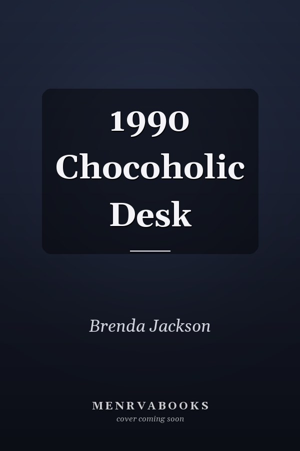 1990 Chocoholic Desk