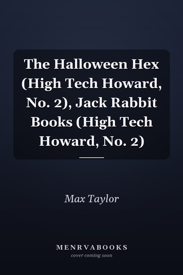 The Halloween Hex (High Tech Howard, No. 2), Jack Rabbit Books (High Tech Howard, No. 2)