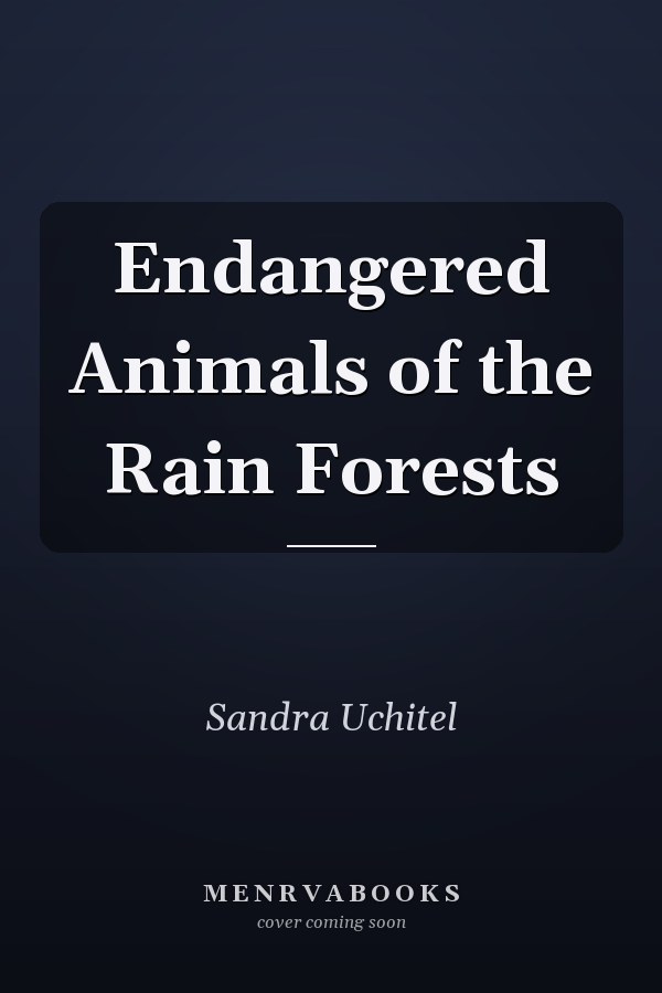 Endangered Animals of the Rain Forests