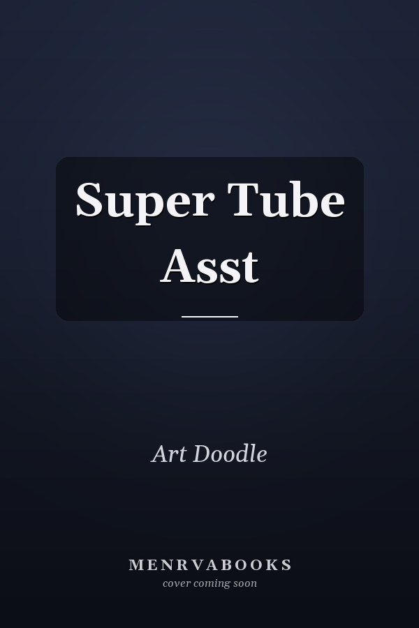 Super Tube Asst