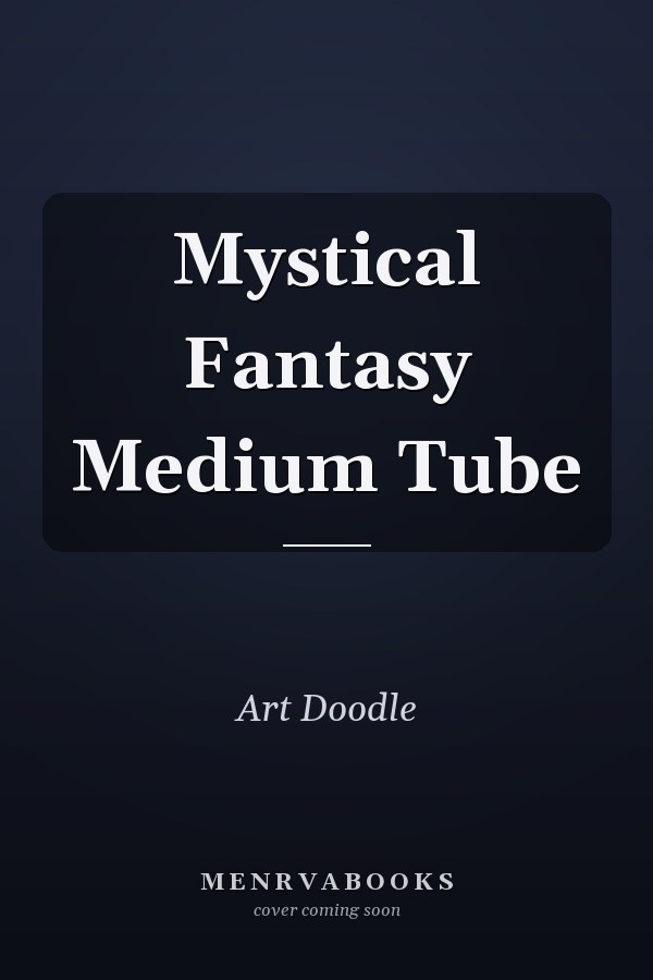 Mystical Fantasy Medium Tube