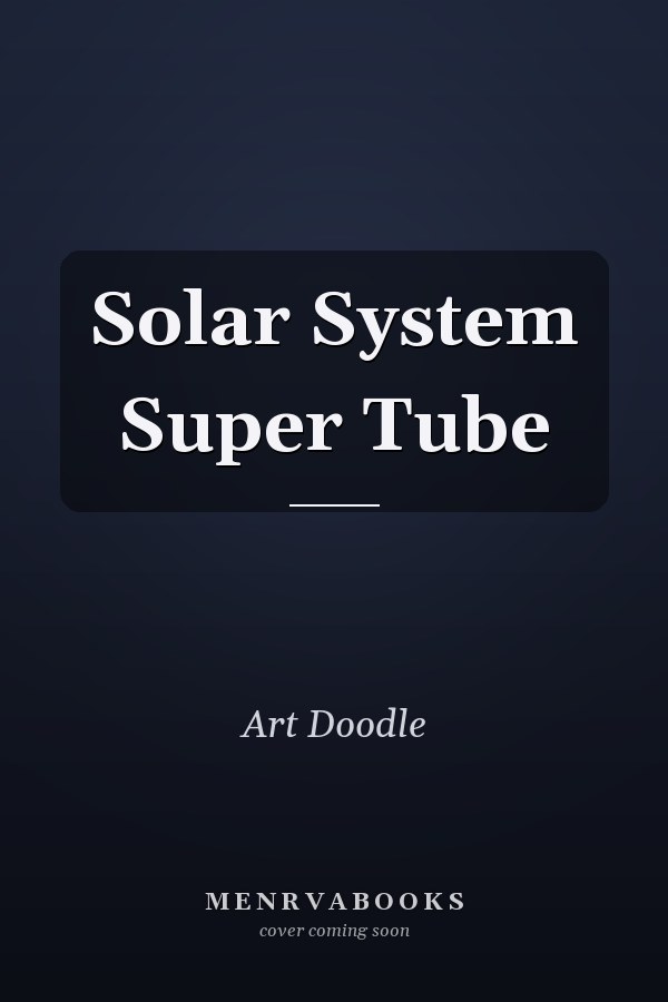 Solar System Super Tube