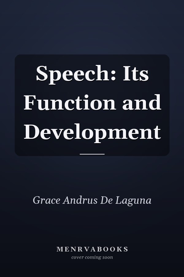 Speech: Its Function and Development