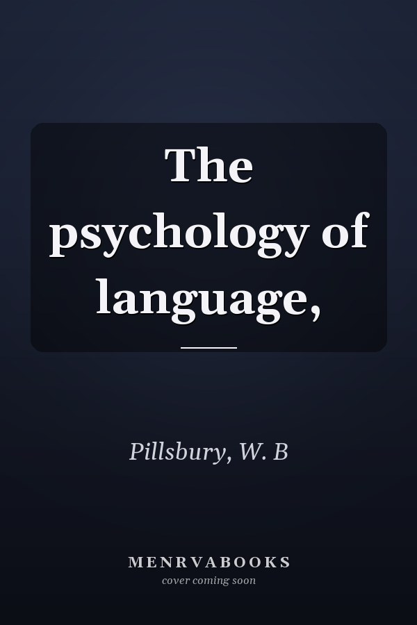 The psychology of language,