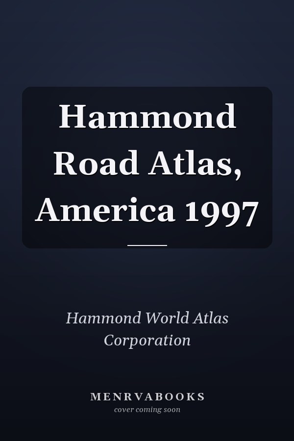 Hammond Road Atlas, America 1997