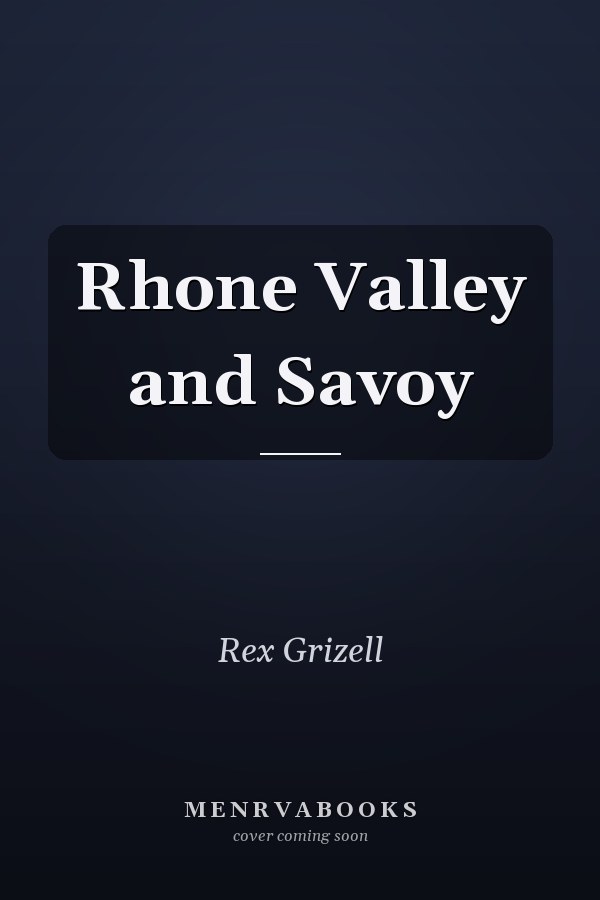 Rhone Valley and Savoy