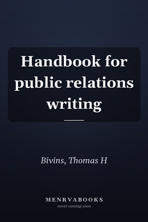Handbook for public relations writing