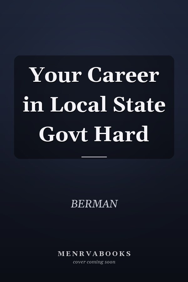 Your Career in Local State Govt Hard