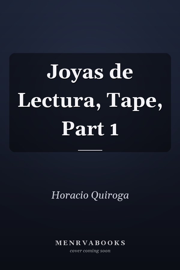 Joyas de Lectura, Tape, Part 1