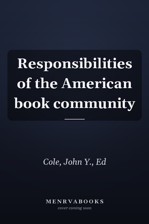 Responsibilities of the American book community