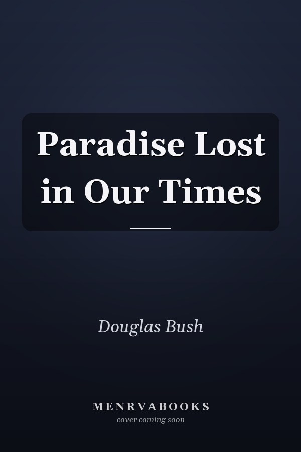 Paradise Lost in Our Times