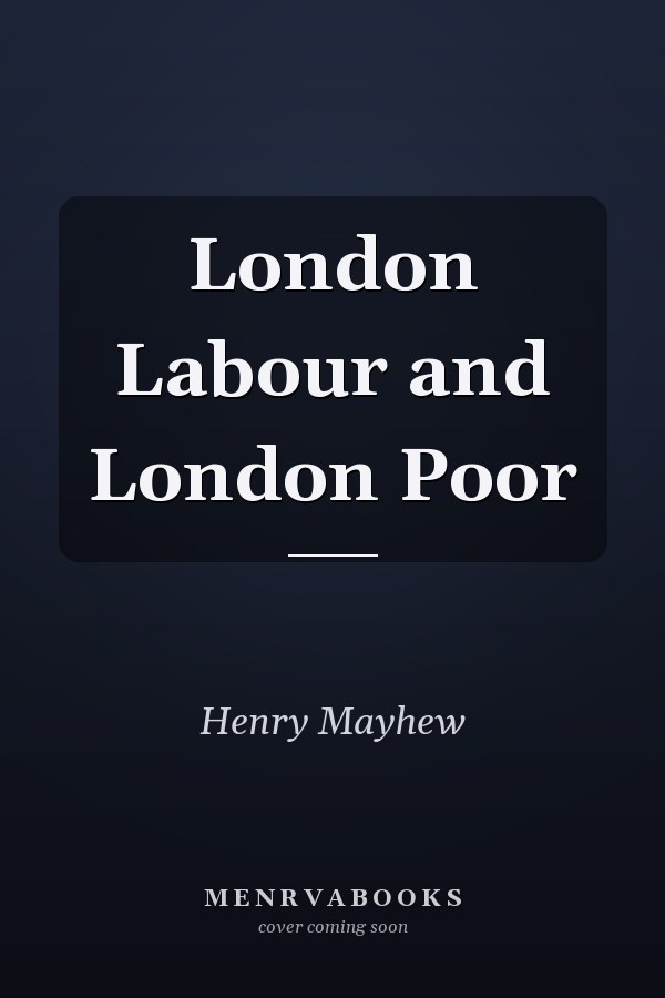 London Labour and London Poor