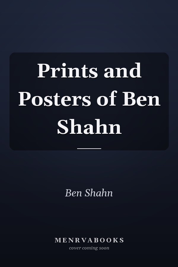 Prints and Posters of Ben Shahn