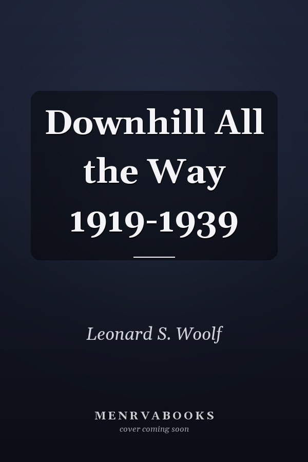 Downhill All the Way 1919-1939