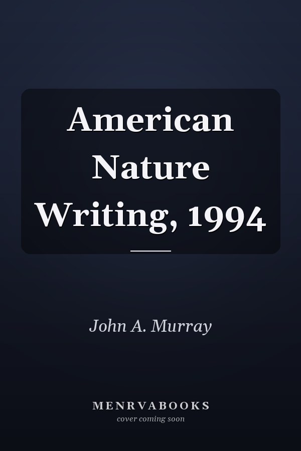 American Nature Writing, 1994