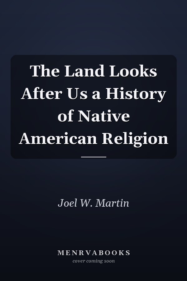 The Land Looks After Us a History of Native American Religion