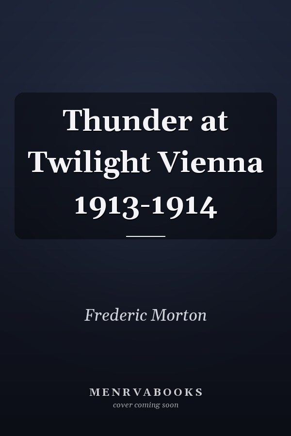 Thunder at Twilight Vienna 1913-1914